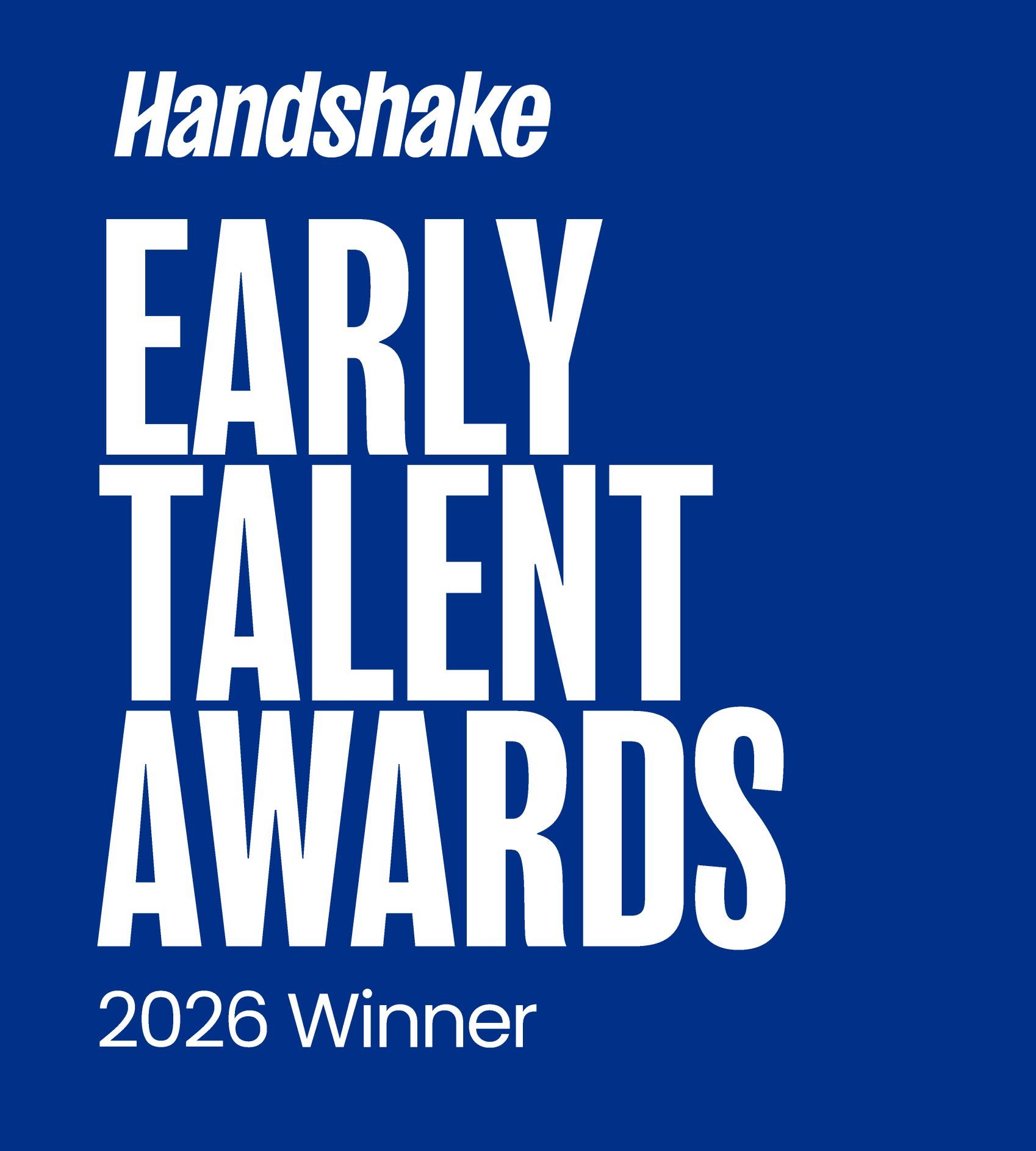 BCH_Handshake_Award_FIN (1) Recognized by Handshake as a 2026 Early Talent Award winner.